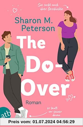 The Do-Over – Sie sucht nach ihrer Geschichte – er läuft vor seiner davon: Roman
