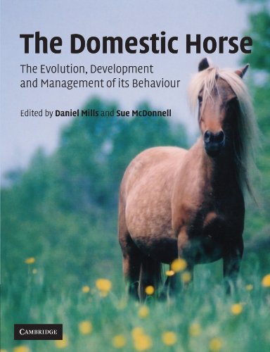 The Domestic Horse: The Evolution, Development and Management of its Behaviour: The Origins, Development and Management of Its Behaviour von Cambridge University Press