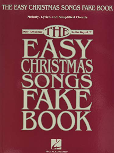 The Easy Christmas Songs Fake Book: Over 100 Songs in the Key of "C" von HAL LEONARD