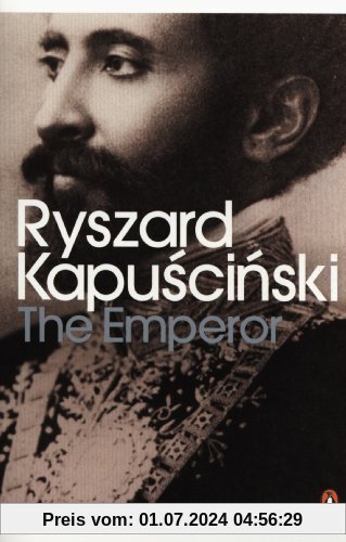 The Emperor: Downfall of an Autocrat (Penguin Classics)