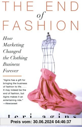 The End of Fashion: How Marketing Changed the Clothing Business Forever