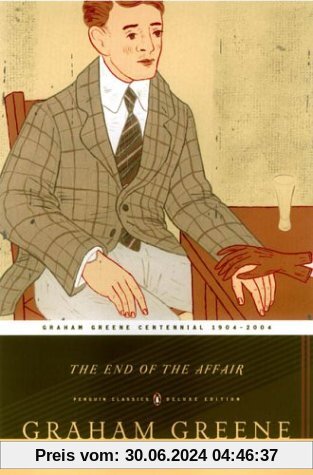 The End of the Affair (Penguin Classics Deluxe Edition)