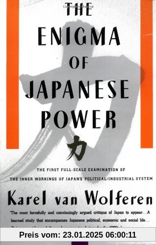 The Enigma of Japanese Power: People and Politics in a Stateless Nation (Vintage)