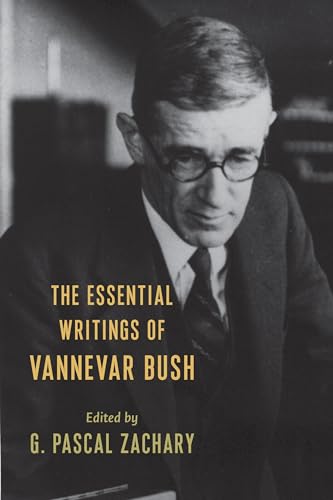 The Essential Writings of Vannevar Bush von Columbia University Press