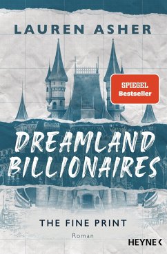 The Fine Print / Dreamland Billionaires Bd.1 von Heyne