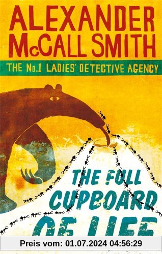 The Full Cupboard of Life. Winner of the Saga award for Wit. (Abacus) (No.1 Ladies' Detective Agency)