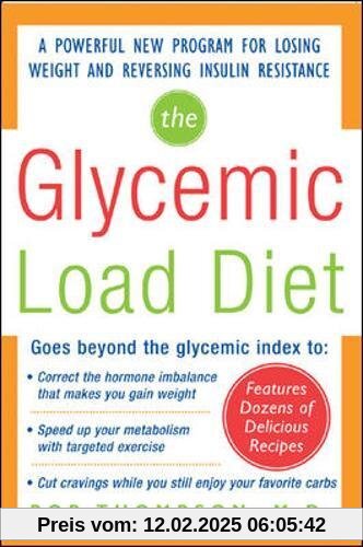 The Glycemic-Load Diet: A Powerful New Program for Losing Weight and Reversing Insulin Resistance (Dieting)