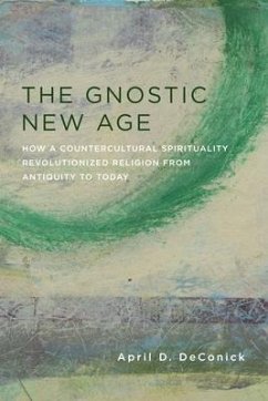 The Gnostic New Age von Columbia University Press