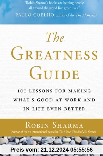 The Greatness Guide: 101 Lessons for Making What's Good at Work and in Life Even Better