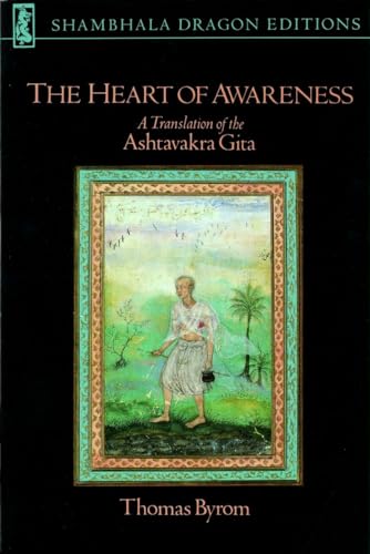 The Heart of Awareness: A Translation of the Ashtavakra Gita (Shambhala Dragon Editions) von Shambhala