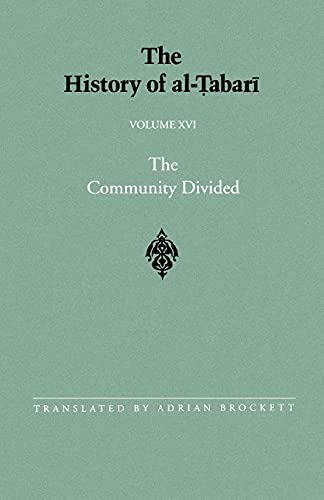 The History of Al-Tabari Vol. 16: The Community Divided von State University of New York Press