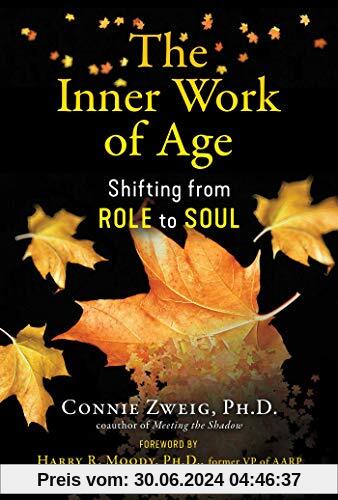 The Inner Work of Age: Shifting from Role to Soul