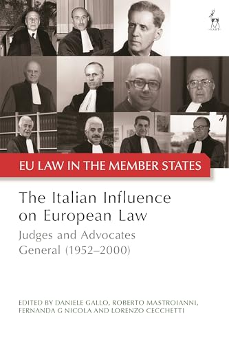 The Italian Influence on European Law: Judges and Advocates General (1952-2000) (EU Law in the Member States) von Hart Publishing