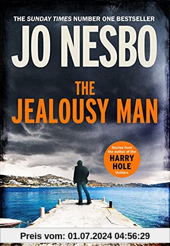 The Jealousy Man: Stories from the Sunday Times no.1 bestselling author of the Harry Hole thrillers