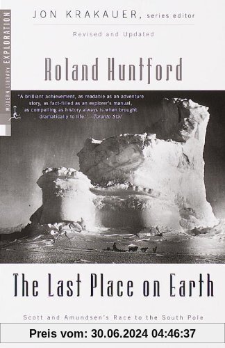 The Last Place on Earth: Scott and Amundsen's Race to the South Pole, Revised and Updated (Modern Library Exploration)