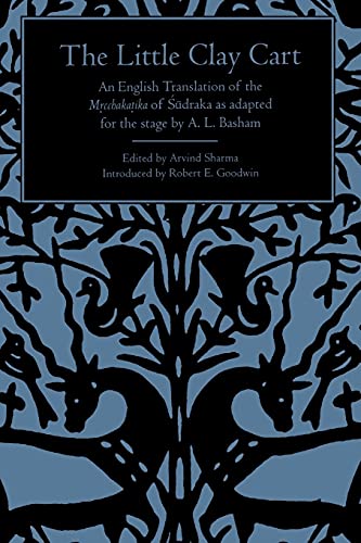 The Little Clay Cart (Suny Series in Hindu Literature): An English Translation of the M¿cchaka¿ika of ¿¿draka as adapted for the stage by A.L. Basham von State University of New York Press