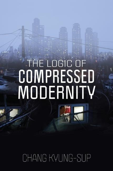 The Logic of Compressed Modernity