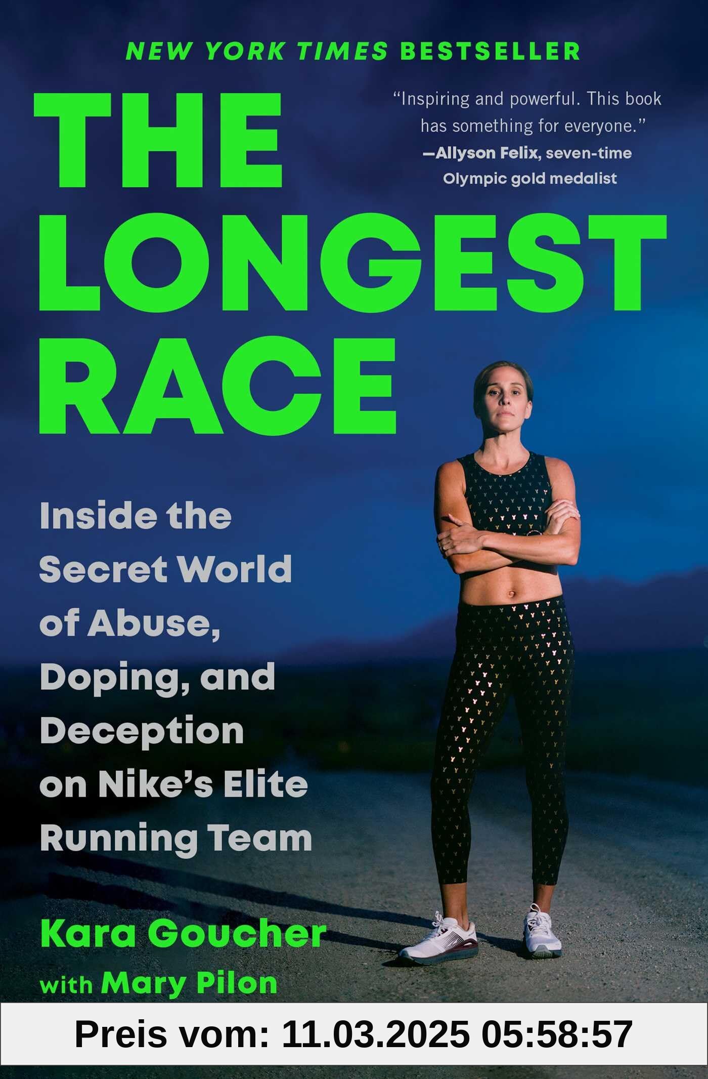 The Longest Race: Inside the Secret World of Abuse, Doping, and Deception on Nike's Elite Running Team