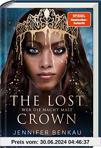 The Lost Crown, Band 1: Wer die Nacht malt (Epische Romantasy von SPIEGEL-Bestsellerautorin Jennifer Benkau) (The Lost Crown, 1)