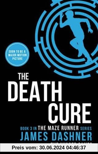 The Maze Runner 3. The Death Cure (Maze Runner Series)