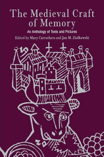 The Medieval Craft of Memory: An Anthology of Texts and Pictures (Material Texts) von University of Pennsylvania Press