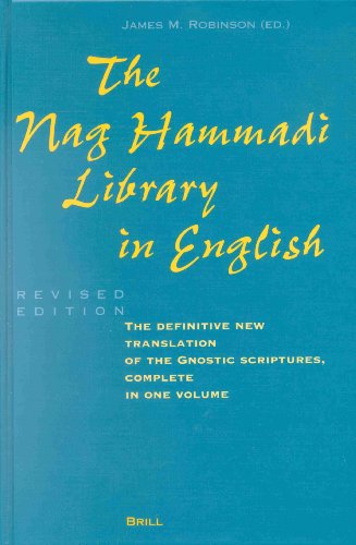 The Nag Hammadi Library in English: Translated and Introduced by Members of the Coptic Gnostic Library Project of the Institute for Antiquity and ... and Christianity, Claremont, California