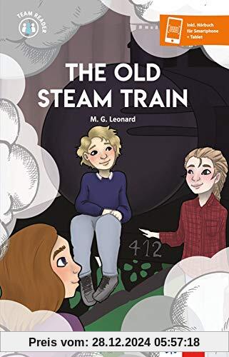 The Old Steam Train: Buch + Klett Augmented (Team Reader)