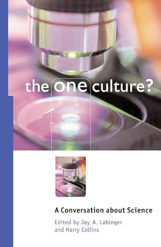The One Culture?: A Conversation about Science von University of Chicago Press