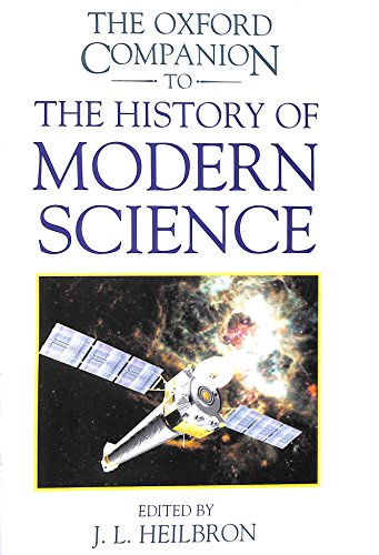 The Oxford Companion to the History of Modern Science