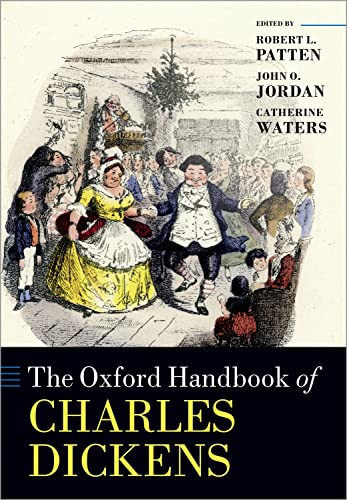 The Oxford Handbook of Charles Dickens (The Oxford Handbooks)