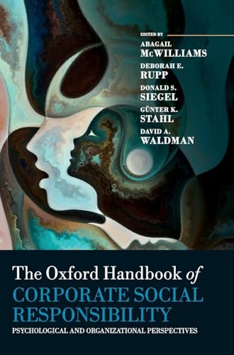 The Oxford Handbook of Corporate Social Responsibility: Psychological and Organizational Perspectives (Oxford Handbooks)
