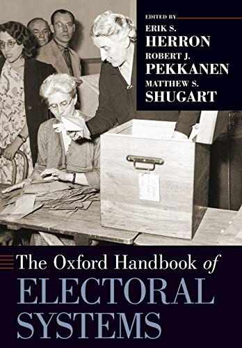 The Oxford Handbook of Electoral Systems (Oxford Handbooks)