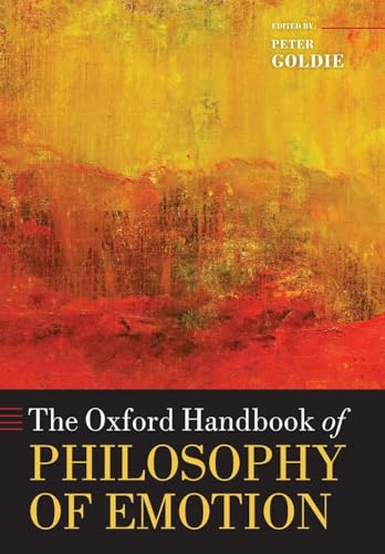The Oxford Handbook of Philosophy of Emotion (Oxford Handbooks)