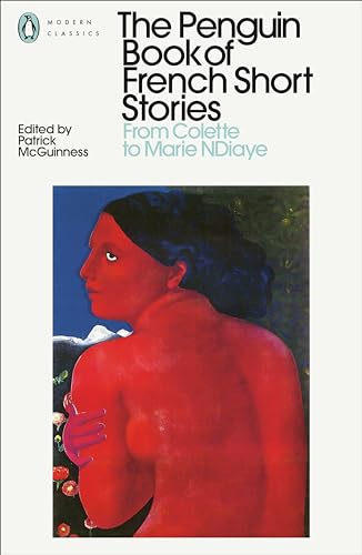 The Penguin Book of French Short Stories: 2: From Colette to Marie NDiaye (Penguin Modern Classics) von Penguin Classics