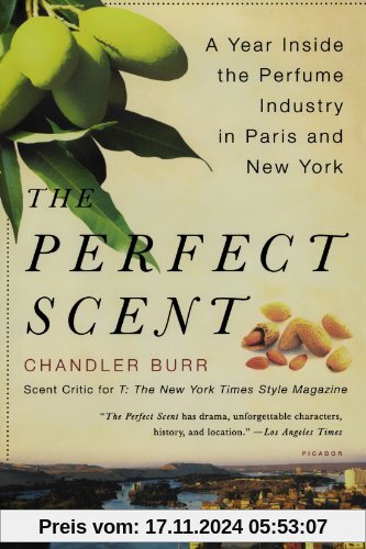 The Perfect Scent: A Year Inside the Perfume Industry in Paris and New York