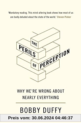 The Perils of Perception: Why We're Wrong About Nearly Everything