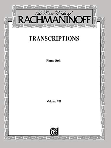 The Piano Works of Rachmaninoff: Transcriptions : Piano Solo: Transcriptions (Piano Solos) (Belwin Edition) von Alfred Music