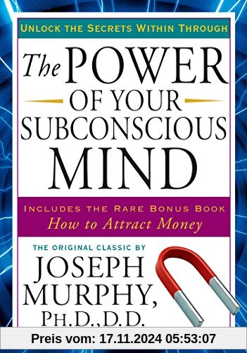 The Power of Your Subconscious Mind: Unlock the Secrets Within