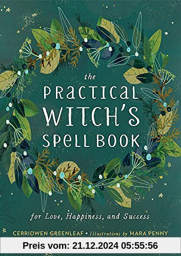 The Practical Witch's Spell Book: For Love, Happiness, and Success