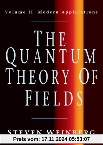 The Quantum Theory of Fields, Volume 2: Modern Applications