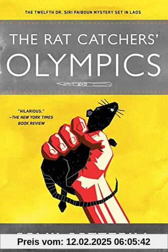 The Rat Catchers' Olympics (A Dr. Siri Paiboun Mystery, Band 12)