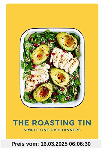 The Roasting Tin: Simple One Dish Dinners