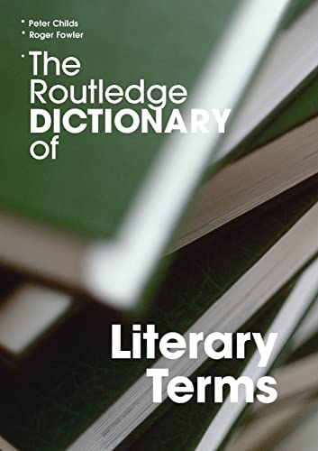 The Routledge Dictionary of Literary Terms (Routledge Dictionaries)