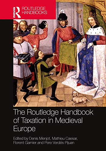 The Routledge Handbook of Public Taxation in Medieval Europe (Routledge History Handbooks) von Routledge