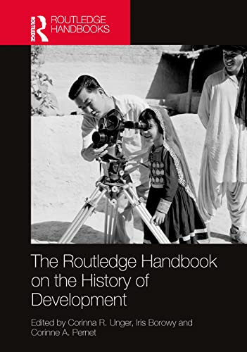 The Routledge Handbook on the History of Development von Routledge