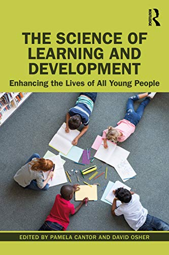 The Science of Learning and Development: Enhancing the Lives of All Young People von Routledge