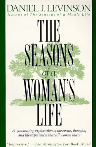 The Seasons of a Woman's Life: A Fascinating Exploration of the Events, Thoughts, and Life Exp...