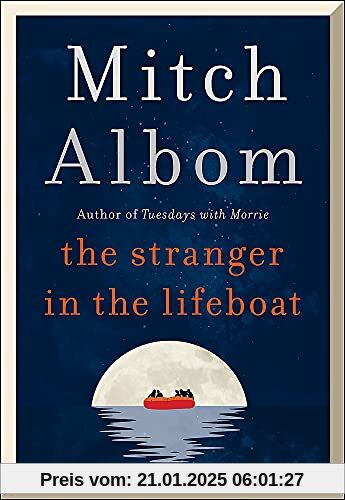 The Stranger in the Lifeboat: The uplifting new novel from the bestselling author of Tuesdays with Morrie