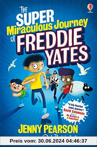 The Super-Miraculous Journey of Freddie Yates