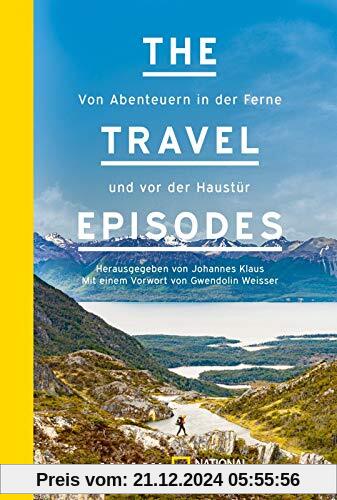 The Travel Episodes: Von Abenteuern in der Ferne und vor der Haustür